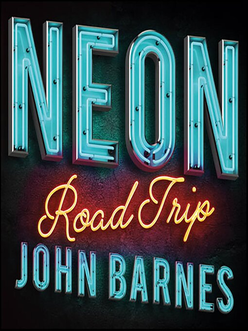 Title details for Neon Road Trip by John Barnes - Available
